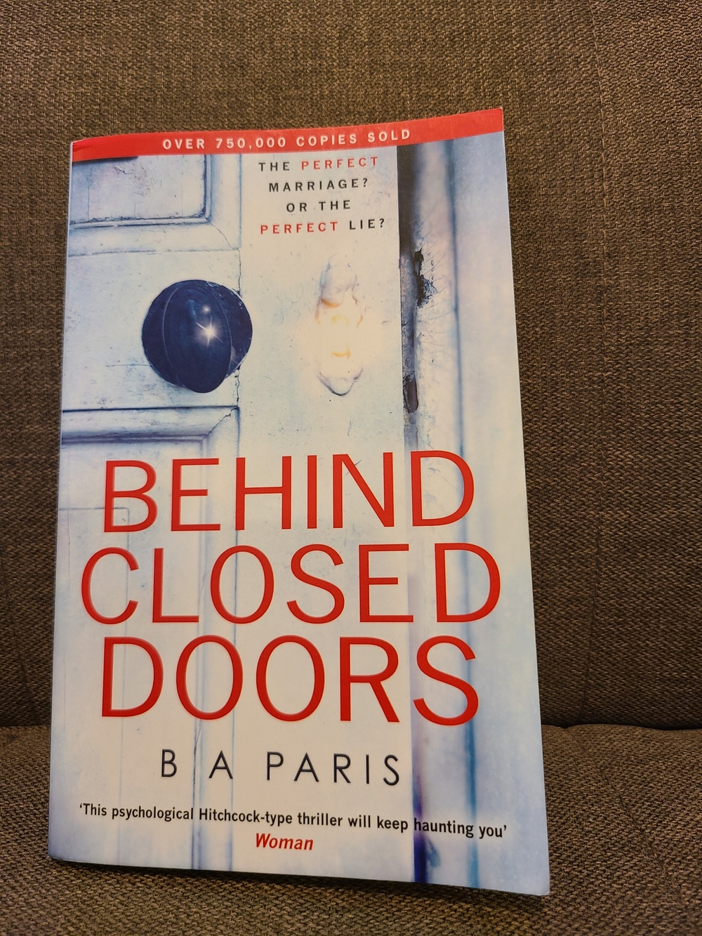 Behind Closed Doors by B.A. Paris - Physiological Thriller - Booktok -Bestseller